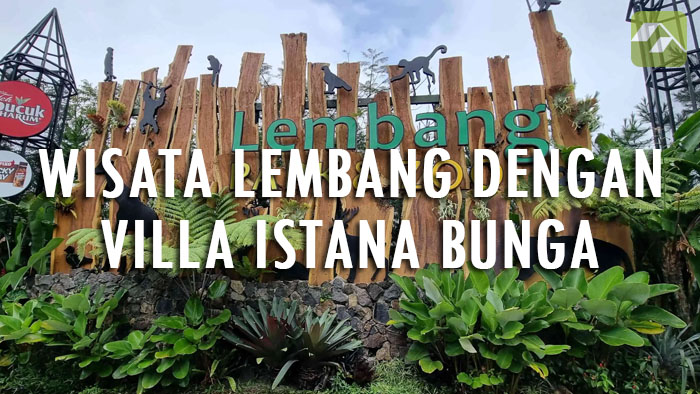 Villa Istana Bunga Lembang dengan Tempat Wisata