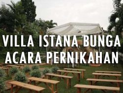 Sewa Villa Istana Bunga Lembang untuk Acara Pernikahan
